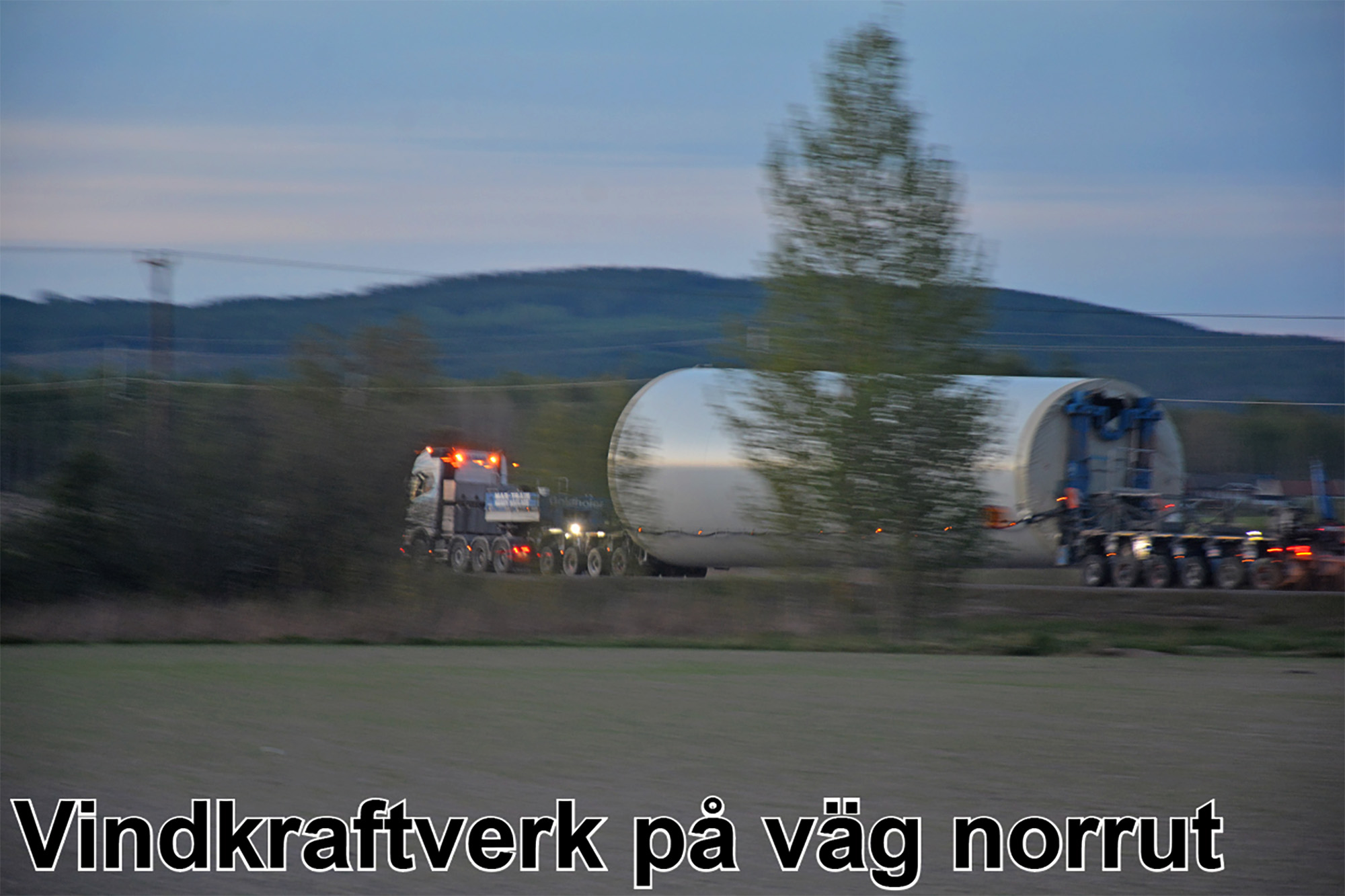 Röste.nu – Bygdens Nytt nr 2 2022 – Nyheter – Vindkraftverk på väg norrut passerade Röste