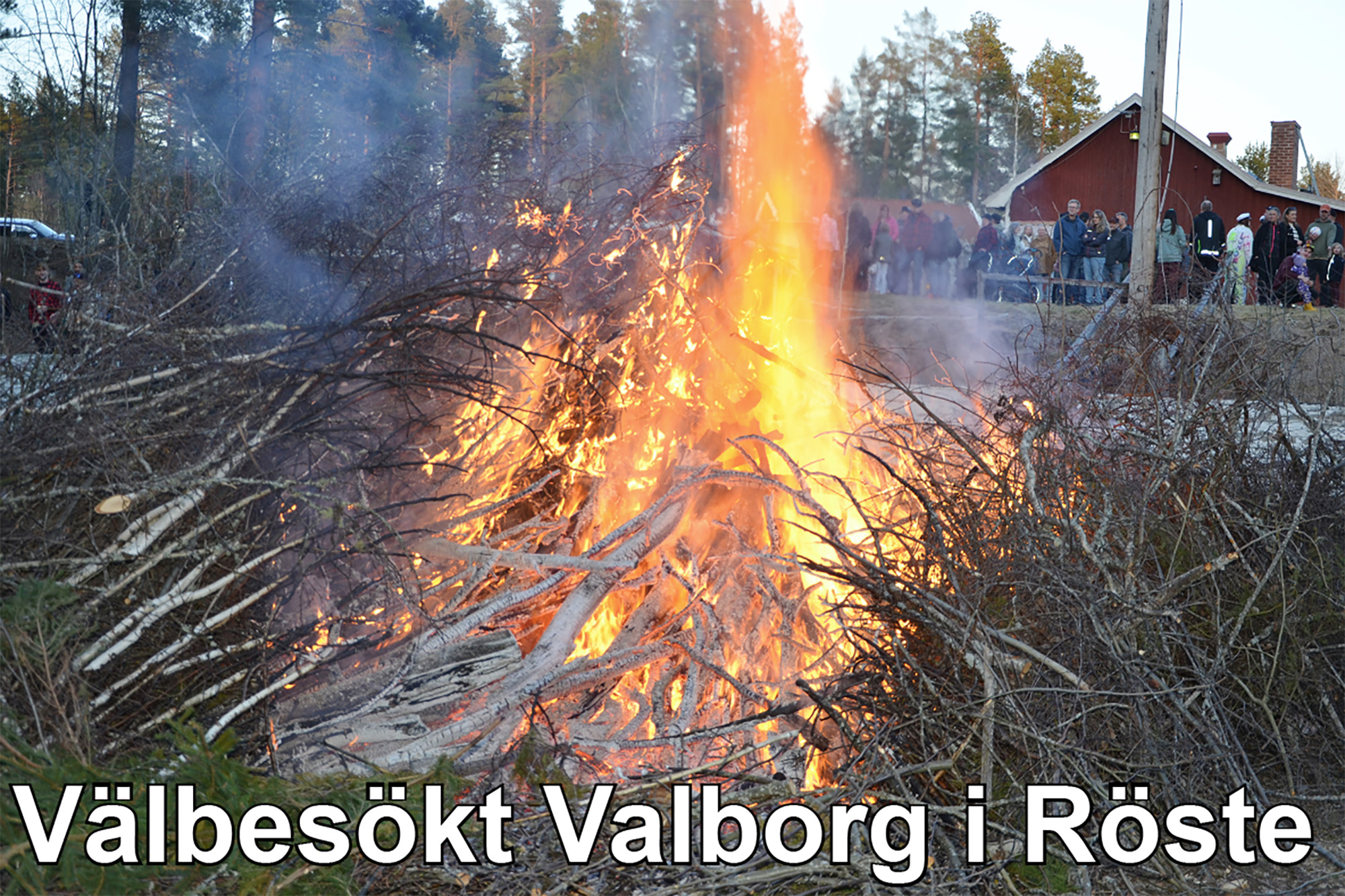 Röste.nu – Bygdens Nytt nr 2 2024 – Nyheter – Välbesökt Valborg i Röste
